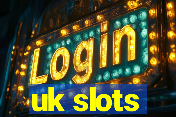 uk slots