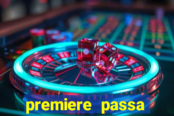 premiere passa todos os jogos do brasileir?o