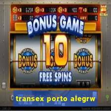 transex porto alegrw