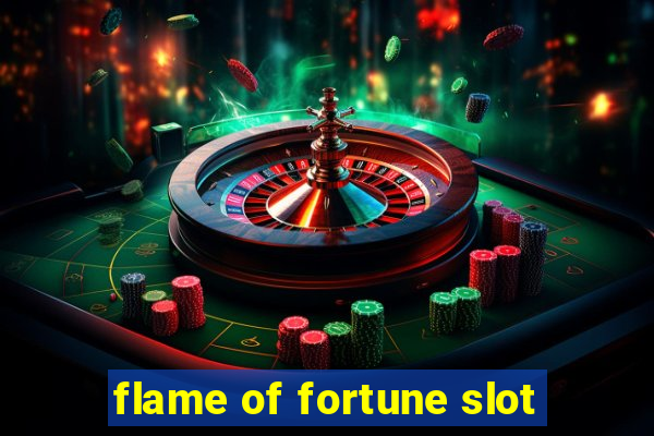 flame of fortune slot