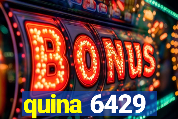 quina 6429