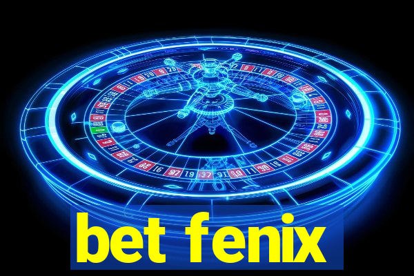 bet fenix