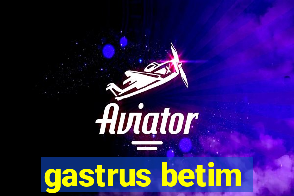 gastrus betim