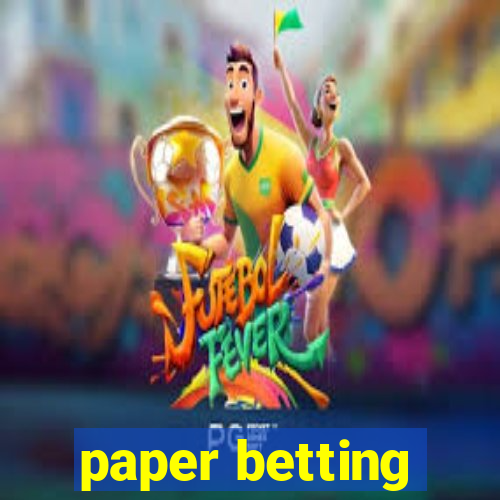 paper betting