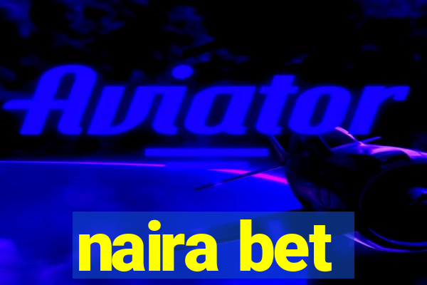 naira bet