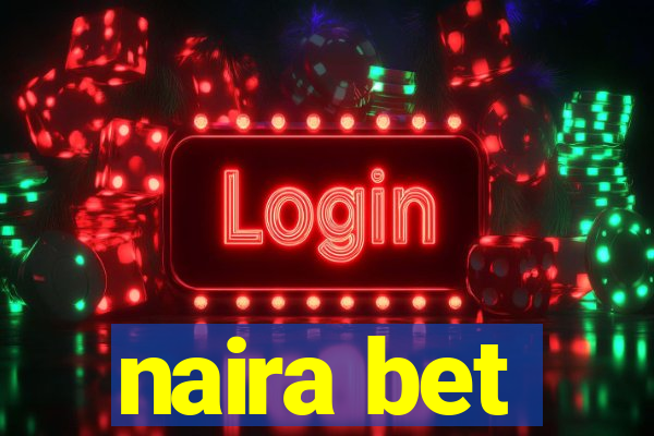 naira bet