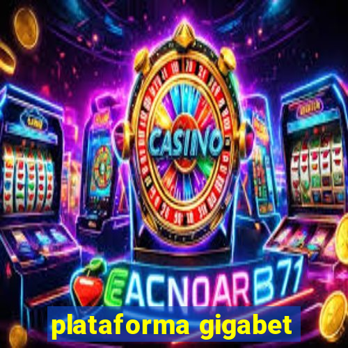 plataforma gigabet