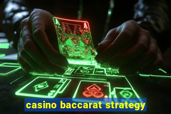 casino baccarat strategy