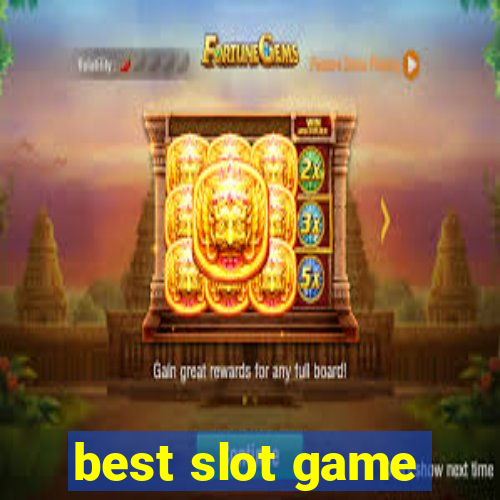 best slot game