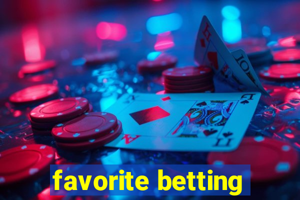 favorite betting