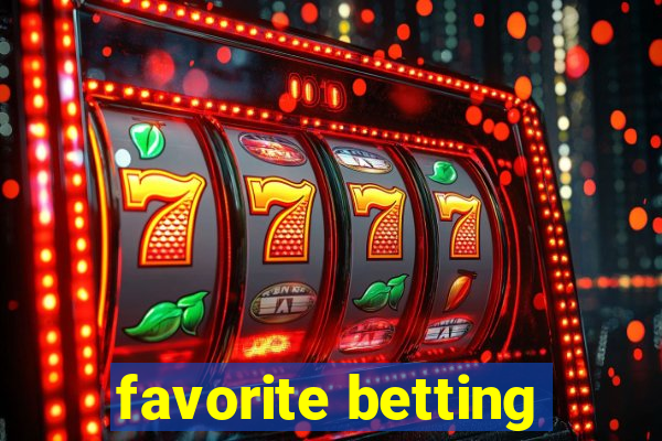 favorite betting