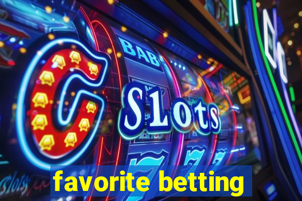 favorite betting