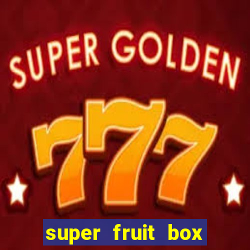 super fruit box blox fruits codes