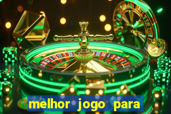 melhor jogo para apostar hoje