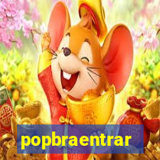 popbraentrar