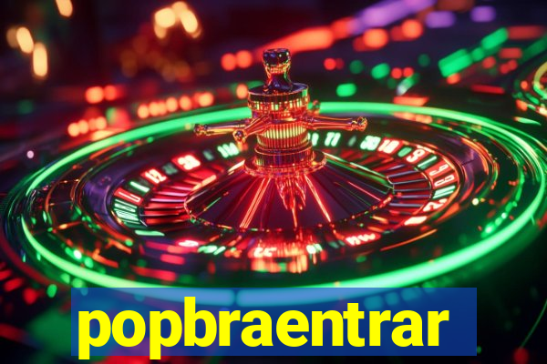 popbraentrar