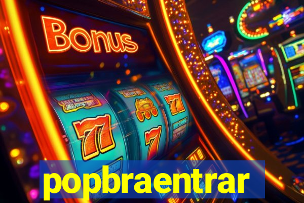 popbraentrar