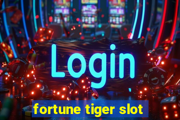 fortune tiger slot