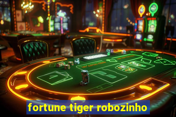 fortune tiger robozinho