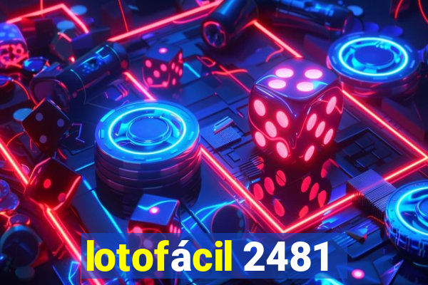 lotofácil 2481