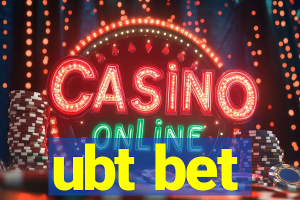 ubt bet