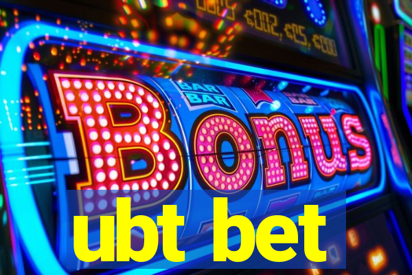 ubt bet