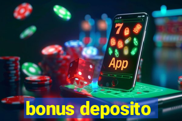 bonus deposito