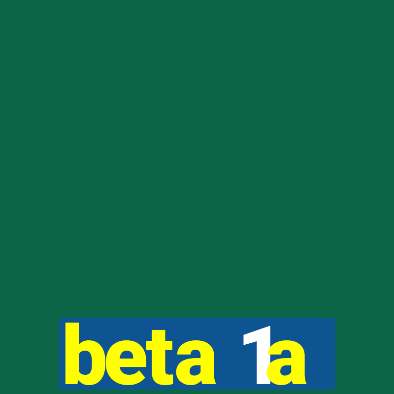 beta 1a