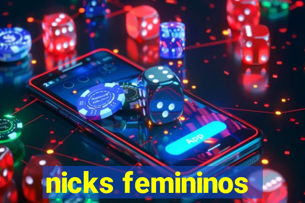 nicks femininos