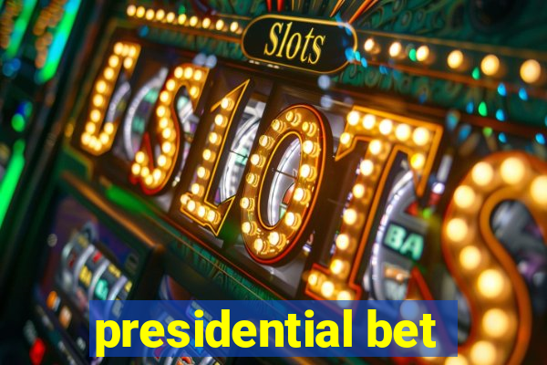 presidential bet