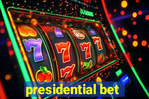 presidential bet