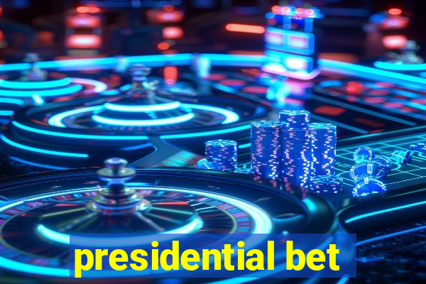 presidential bet