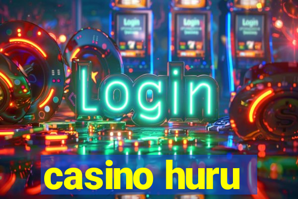 casino huru