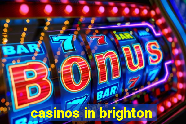 casinos in brighton