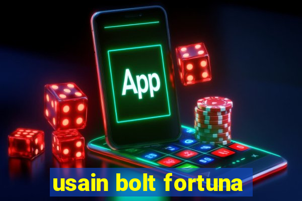 usain bolt fortuna