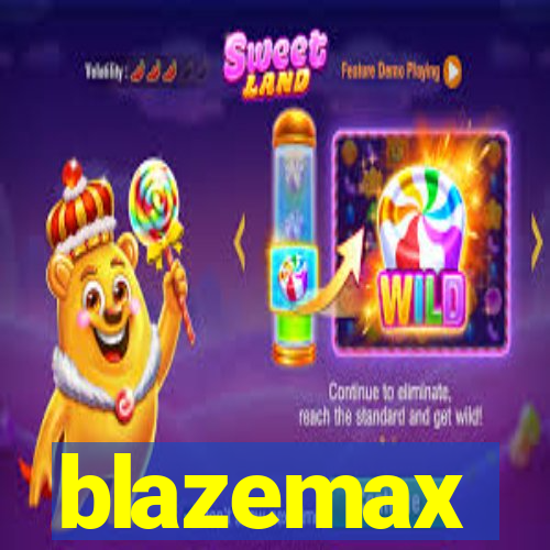 blazemax