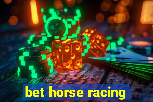 bet horse racing