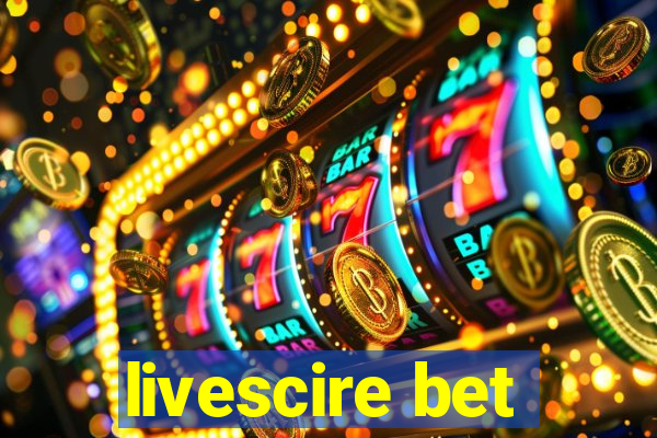 livescire bet