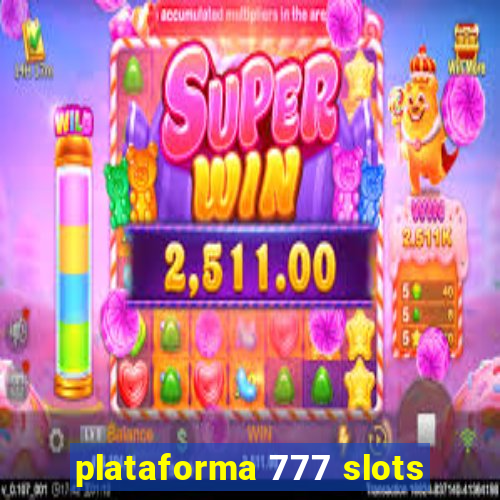 plataforma 777 slots