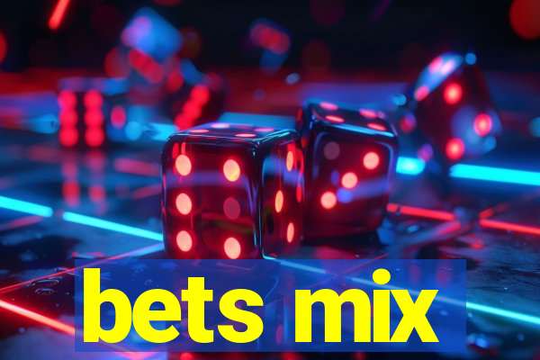 bets mix