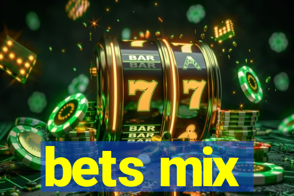 bets mix