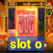 slot o