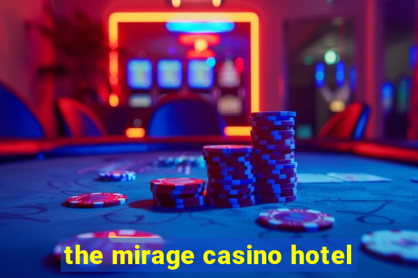 the mirage casino hotel