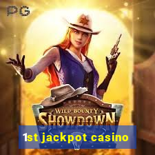 1st jackpot casino