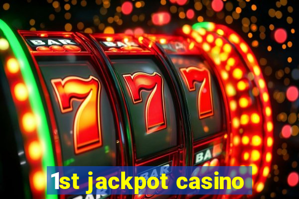 1st jackpot casino