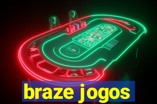 braze jogos