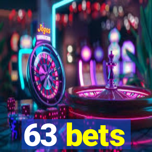 63 bets