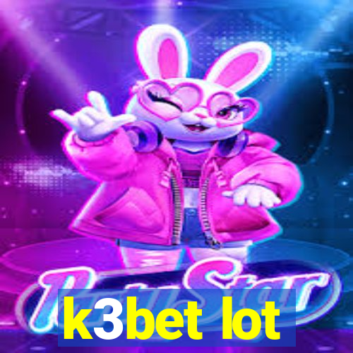 k3bet lot