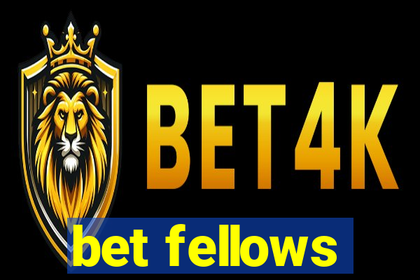 bet fellows