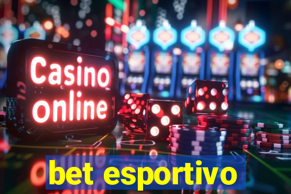 bet esportivo